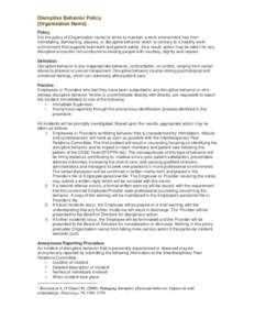 Kaiser Permanente has a personnel policy that addresses disruptive/abusive behavior for physicians as well as the rest of the health plan staff