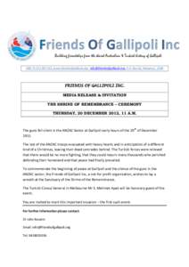 ABN; www.friendsofgallipoli.org; ; P.O. Box 66, Hampton, 3188  FRIENDS OF GALLIPOLI INC. MEDIA RELEASE & INVITATION THE SHRINE OF REMEMBRANCE – CEREMONY THURSDAY, 20 DECEMBER 2