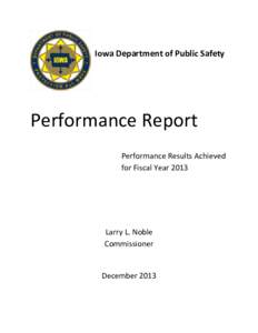 Iowa Department of Public Safety  Performance Report Performance Results Achieved for Fiscal Year 2013