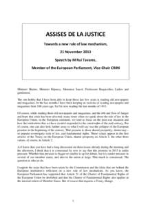 ASSISES DE LA JUSTICE Towards a new rule of law mechanism, 21 November 2013 Speech by M Rui Tavares, Member of the European Parliament, Vice-Chair CRIM