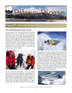 August 2014 | No[removed]August 19th – Pikes Peak Group Program John and Deb Martersteck Present: Cho Oyu The next program for the Pikes Peak Group of the Colorado Mountain Club will be a presentation by John and Deb
