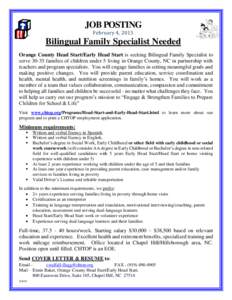 JOB POSTING February 4, 2015 Bilingual Family Specialist Needed Orange County Head Start/Early Head Start is seeking Bilingual Family Specialist to servefamilies of children under 5 living in Orange County, NC in 
