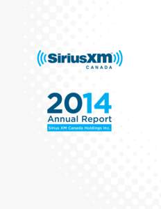 CANADA  Annual Report Sirius XM Canada Holdings Inc.  Dear Shareholders,