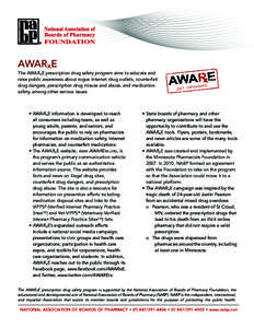 ®  AWARXE The AWARXE prescription drug safety program aims to educate and raise public awareness about rogue Internet drug outlets, counterfeit drug dangers, prescription drug misuse and abuse, and medication