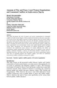 Amazons of War and Peace: Local Women Organisations and Communal Conflicts in South-eastern Nigeria Ifeanyi Onwuzuruigbo Department of Sociology Faculty of the Social Sciences University of Ibadan, Nigeria