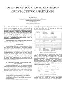 DESCRIPTION LOGIC BASED GENERATOR OF DATA CENTRIC APPLICATIONS Pawel Kaplanski Faculty of Electronics, Telecommunications and Informatics Gdansk University of Technology Gdansk, Poland