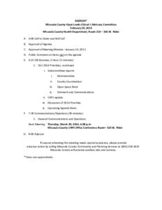 AGENDA* Missoula County Open Lands Citizen’s Advisory Committee February 20, 2014 Missoula County Health Department, Room 210 – 301 W. Alder A. 6:00 Call to Order and Roll Call B. Approval of Agenda