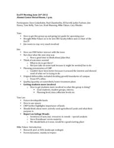 EcoTF	
  Meeting,	
  June	
  26th	
  2012	
   Alumni	
  Center	
  Hetzel	
  Room,	
  1	
  p.m.	
   	
   Participants:	
  Dave	
  Cedarholm,	
  Paul	
  Chamberlin,	
  El	
  Farrell,	
  Jackie	
  Furlon