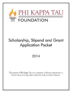 Scholarship, Stipend and Grant Application Packet 2014 Table of Contents Academic Scholarships