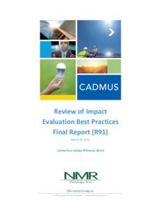 Review of Impact Evaluation Best Practices Final Report (R91) March 30, 2016  Connecticut Energy Efficiency Board