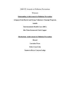2009 P2 Awards in Pollution Prevention  Winners  Outstanding Achievement in Pollution Prevention  Artspace/Utah Barrel and Scrap Voluntary Cleanup Program,  Autoliv  Intermountain Health Care (IHC)