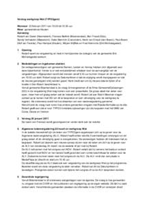 Verslag werkgroep Wat (TYPO3gem) Wanneer: 23 februari 2011 vantotuur Waar: gemeentehuis Houten Aanwezig: Robert van Galen (Heemskerk), Frances Bettink (Bloemendaal), Ben Troost (Ede), Sandy Verhaaren (Maasd