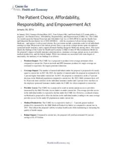 The Patient Choice, Affordability,  Responsibility, and Empowerment Act January 30, 2014 In January 2014, Senators Richard Burr (NC), Tom Coburn (OK), and Orrin Hatch (UT) made public a proposal—the Patient Choice, Aff