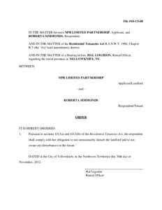 File #[removed]IN THE MATTER between NPR LIMITED PARTNERSHIP, Applicant, and ROBERTA SIMMONDS, Respondent; AND IN THE MATTER of the Residential Tenancies Act R.S.N.W.T. 1988, Chapter R-5 (the 