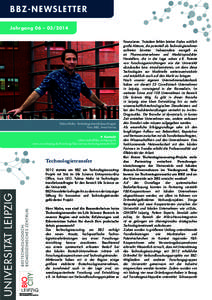 BBZ-NEWSLETTER Jahrgang 06 – Tobias Mahn, Technologietransferbeauftragter Foto: BBZ, Antje Ferrier  Kontakt