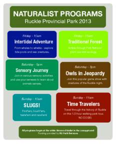 NATURALIST PROGRAMS Ruckle Provincial Park 2013 Friday - 10am