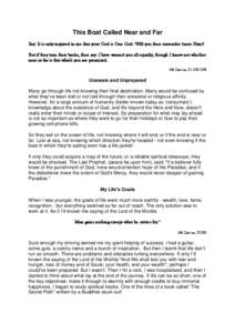 This Boat Called Near and Far Say: It is only inspired in me that your God is One God. Will you then surrender (unto Him)! But if they turn their backs, then say: I have warned you all equally, though I know not whether 