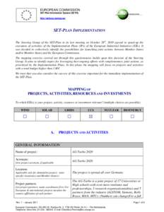 EUROPEAN COMMISSION SET-Plan Information System (SETIS) http://setis.ec.europa.eu/ SET-PLAN IMPLEMENTATION The Steering Group of the SET-Plan in its last meeting on October 28th, 2010 agreed to speed-up the