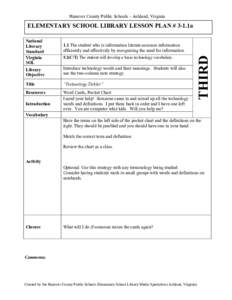 Hanover County Public Schools – Ashland, Virginia  ELEMENTARY SCHOOL LIBRARY LESSON PLAN # 3-1.1a 1.1 The student who is information literate accesses information efficiently and effectively by recognizing the need for