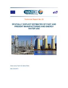 Microsoft Word - Technical Report No. 23 Spatially explicit estimates of past and present manufacturing and energy water use.do