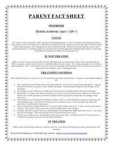 PARENT FACT SHEET DISORDER Glutaric acidemia, type 1 (GA-1) CAUSE GA-1 occurs when an enzyme called “glutaryl-CoA dehydrogenase” is either missing or not working properly.