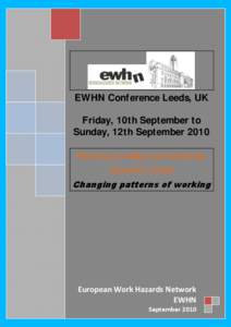 EWHN Conference Leeds, UK Friday, 10th September to Sunday, 12th September 2010 Working Life Beyond the Global Economic Crisis