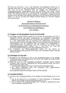 Auf Grund von § 54 Abs. 4 Satz 1 des Hessischen Hochschulgesetzes (HHG) vom 14. Dezember[removed]GVBl. I S[removed]zuletzt geändert mit Gesetz vom 27. Mai[removed]GVBl. I, S[removed]i.V.m. § 9 der Verordnung über die Vergabe