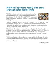 WellWorks sponsors weekly radio show offering tips for healthy living WellWorks fitness and nutrition center has teamed up