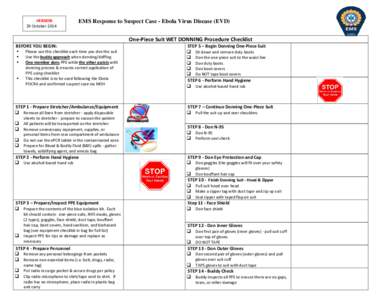 VERSION 29 October 2014 EMS Response to Suspect Case - Ebola Virus Disease (EVD) One-Piece Suit WET DONNING Procedure Checklist