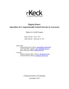 Digging Deeper: Algorithms for Computationally-Limited Searches in Astronomy Report of a Study Program Study start date: June 7, 2011 Study end date: December 15, 2011