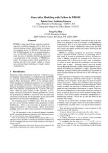 Generative Modeling with Failure in PRISM Taisuke Sato, Yoshitaka Kameya Tokyo Institute of Technology / CREST, JST ˆ Ookayama Meguro-ku Tokyo Japan