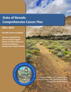 State of Nevada Comprehensive Cancer Plan[removed]Nevada Cancer Coalition Nevada Comprehensive Cancer Control Program