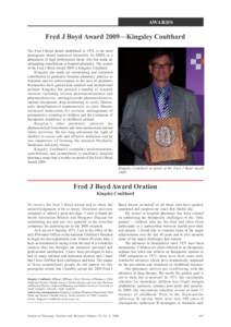 AWARDS  Fred J Boyd Award 2009—Kingsley Coulthard The Fred J Boyd Award established in 1978, is the most prestigious award bestowed biennially by SHPA to a pharmacist of high professional ideals who has made an