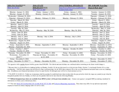 2016 PAY DATES*** WAC[removed]Monday - January 11, 2016 Monday - January 25, 2016 Wednesday - February 10, 2016 Thursday - February 25, 2016