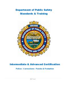 Department of Public Safety Standards & Training Intermediate & Advanced Certification Police / Corrections / Parole & Probation