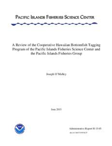 Papahānaumokuākea Marine National Monument / Tag and release / Hawaii / Northwestern Hawaiian Islands / Stock assessment / National Oceanic and Atmospheric Administration / National Marine Fisheries Service / Game fish / Fisheries observer / Fishing / Fisheries science / Midway Atoll