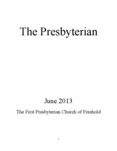 The Presbyterian  June 2013 The First Presbyterian Church of Freehold  1
