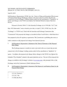 SECURITIES AND EXCHANGE COMMISSION (Release No; File No. SR-NYSEARCAApril 29, 2015 Self-Regulatory Organizations; NYSE Arca, Inc.; Notice of Filing and Immediate Effectiveness of Proposed Rule Change 