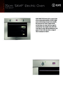 Built-in OVENS  70cm ‘SXMP’ Electric Oven 700 SXMP  ILVE’s NEW 700 series built-in ovens boast