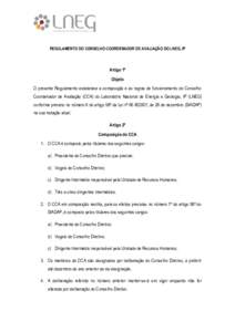 REGULAMENTO DO CONSELHO COORDENADOR DE AVALIAÇÃO DO LNEG, IP  Artigo 1º Objeto O presente Regulamento estabelece a composição e as regras de funcionamento do Conselho Coordenador de Avaliação (CCA) do Laboratório