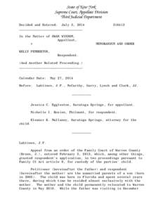 State of New York Supreme Court, Appellate Division Third Judicial Department Decided and Entered: July 3, 2014 _________________________________ In the Matter of SWAN WINDOM,