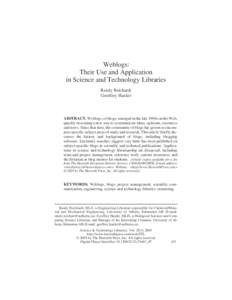 Weblogs: Their Use and Application in Science and Technology Libraries Randy Reichardt Geoffrey Harder