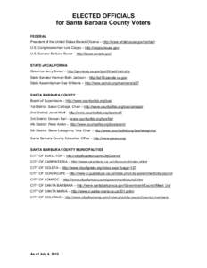 ELECTED OFFICIALS for Santa Barbara County Voters FEDERAL President of the United States Barack Obama – http://www.whitehouse.gov/contact U.S. Congresswoman Lois Capps – http://capps.house.gov U.S. Senator Barbara Bo