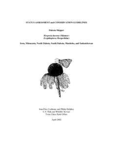 STATUS ASSESSMENT and CONSERVATION GUIDELINES  Dakota Skipper Hesperia dacotae (Skinner) (Lepidoptera: Hesperiidae) Iowa, Minnesota, North Dakota, South Dakota, Manitoba, and Saskatchewan