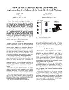 ShareCam Part I: Interface, System Architecture, and Implementation of a Collaboratively Controlled Robotic Webcam Dezhen Song Ken Goldberg