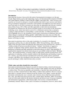 The ethics of innovation in agriculture: Inclusivity and Reflexivity Kristal Jones, Research Associate, National Socio-Environmental Synthesis Center, University of Maryland, USA Introduction Innovation has become a buzz