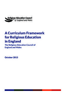 A Curriculum Framework for Religious Education in England The Religious Education Council of England and Wales