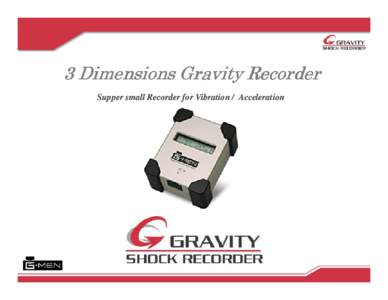 3 Dimensions Gravity Recorder Supper small Recorder for Vibration / Acceleration Gravity Shock Recorder GG-MEN  G