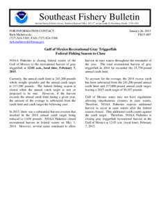 Southeast Fishery Bulletin National Marine Fisheries Service, Southeast Regional Office, [removed]th Avenue South, St. Petersburg, Florida[removed]FOR INFORMATION CONTACT: Rich Malinowski[removed], FAX[removed]