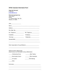 WYES Volunteer Information Form Copy this form and e-mail it to: [removed] Print form and mail it to: Joan Creson